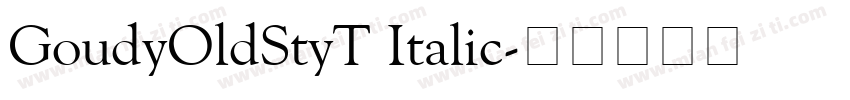 GoudyOldStyT Italic字体转换